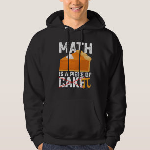 Math Is A Piece Of Cake Pi Day Funny Hoodie
