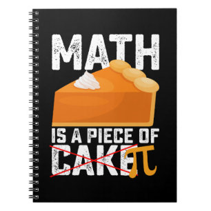 Math Is A Piece Of Cake Pi Day Funny Notebook