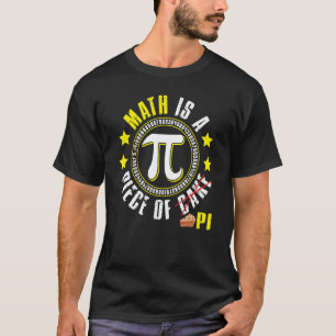 Math Is A Piece Of Pi Pi Day Teacher Student Nerd T-Shirt