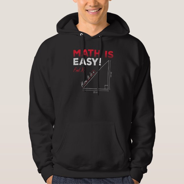 Math Is Easy Find X Here It Is Geometry Math Teach Hoodie (Front)