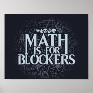 Math is for Blockers  Artifact Edition Poster