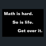 Math is hard poster<br><div class="desc">math is hard poster</div>