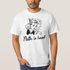 Math is Hard T-Shirt