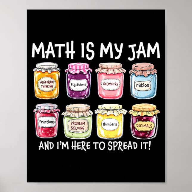 Math is Jam and Here To Spread Funny Math Teacher Poster (Front)