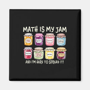 Math Is My Jam And Im Here To Spread It Funny Math Magnet