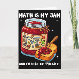 Math Is My Jam And Im Here To Spread It School Mat Card
