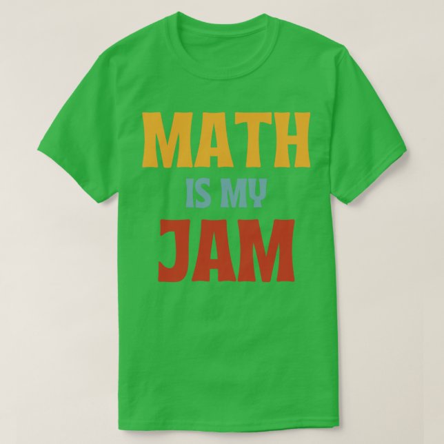 Math Is My Jam Back To School  T-Shirt (Design Front)