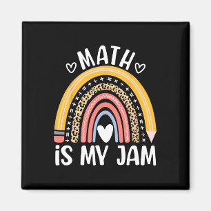 Math Is My Jam First Day Ck To School Math Teacher Magnet