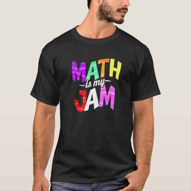 Math is my Jam - Math Teacher Premium T-Shirt (Front)