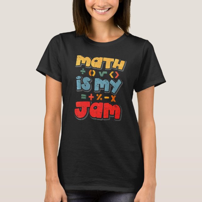 Math Is My Jam T-Shirt (Front)