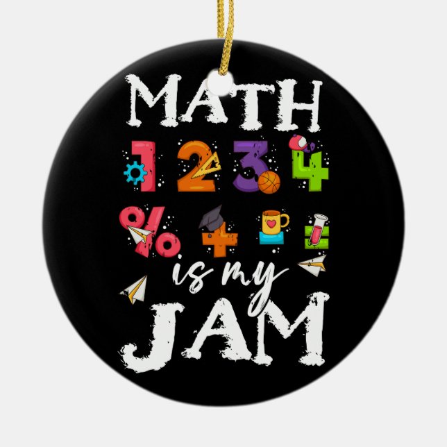 Math Is My Jam Teacher Appreciation Algebra Equati Ceramic Ornament (Front)