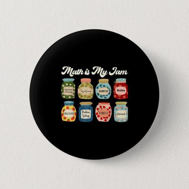 Math Is My Jam Teacher Shirt Stem Student Clroom  Button (Front)