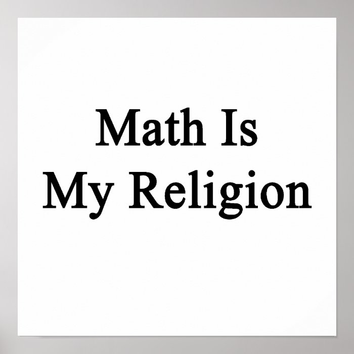 Math Is My Religion Posters