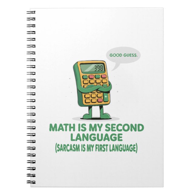 Math Is My Second Language - Funny Calculator Desi Notebook (Front)