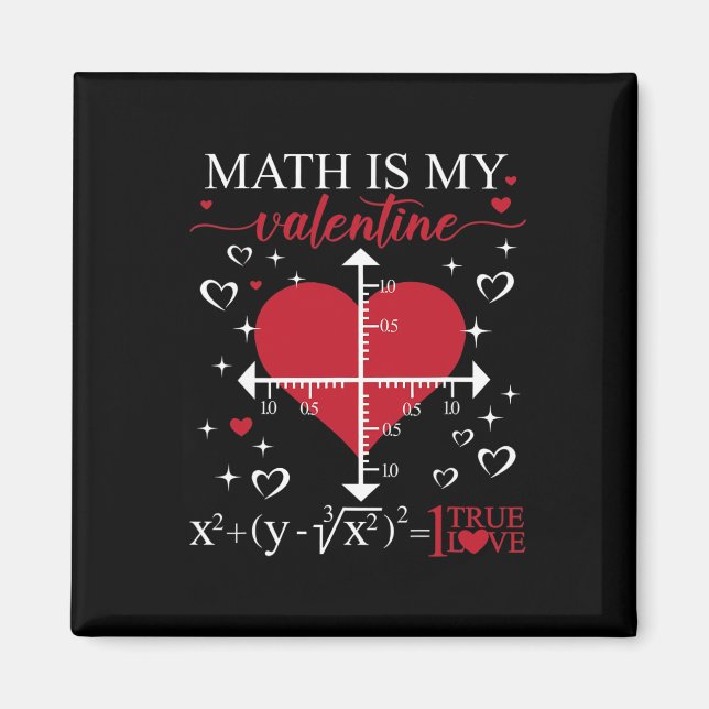 Math Is My Valentine Geometry Math Teacher Appreci Magnet (Front)