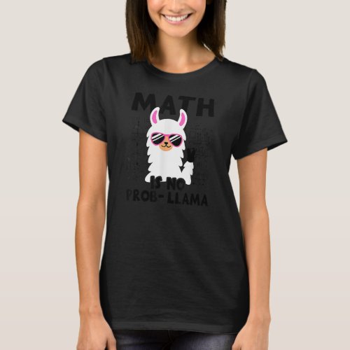 Math Is No Prob Llama Back School Gift Teacher  T_Shirt