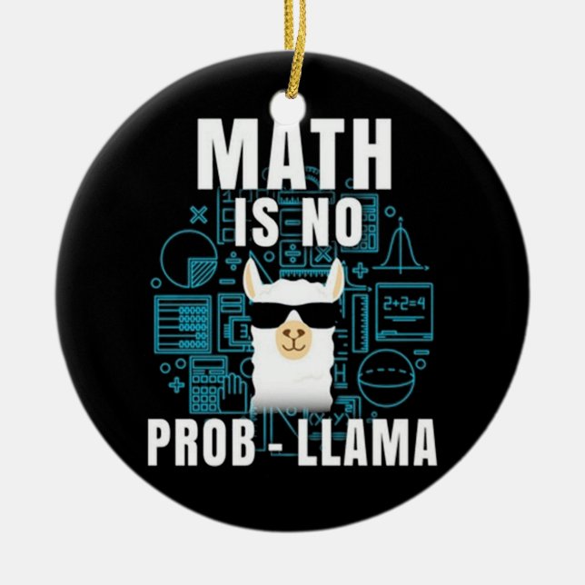 Math Is No Prob Llama Ceramic Ornament (Front)