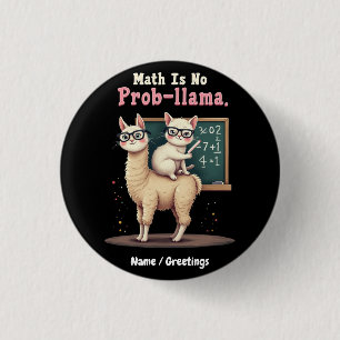 Math Is No Prob-llama Fun & Cute Math Inspiration Button