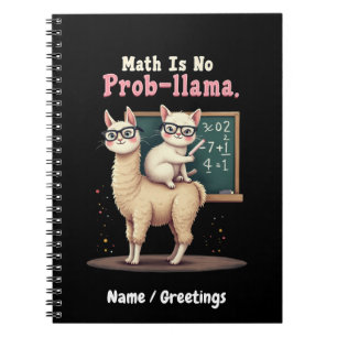 Math Is No Prob-llama Fun & Cute Math Inspiration Notebook