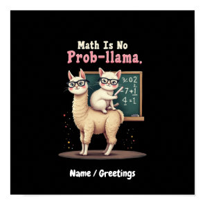 Math Is No Prob-llama Fun & Cute Math Inspiration Poster