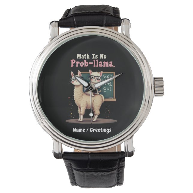 Math Is No Prob-llama Fun & Cute Math Inspiration Watch (Front)