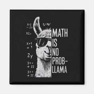 Math Is No Prob-llama Funny Llama Man Women Magnet