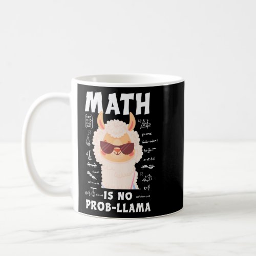 Math is No Prob_Llama Funny Llama Math Teacher Alp Coffee Mug