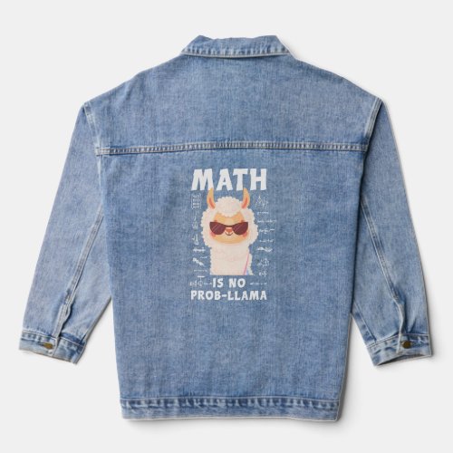 Math is No Prob_Llama Funny Llama Math Teacher Alp Denim Jacket