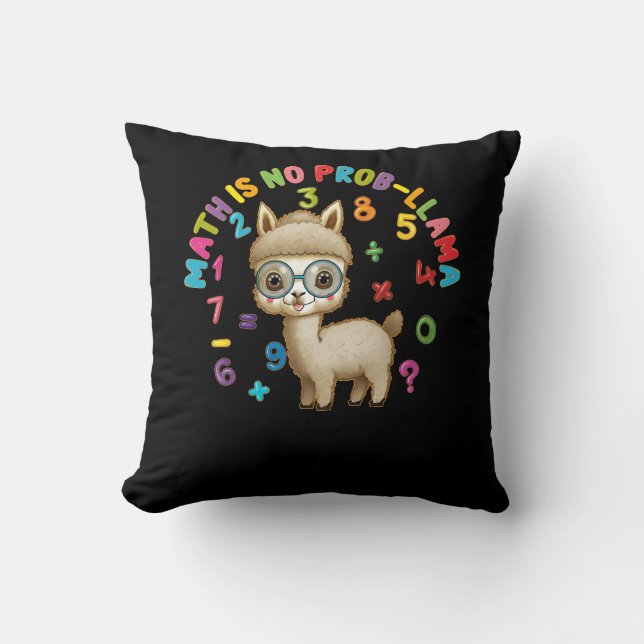 Math is No Prob-Llama Math Llama Teacher Back To S Throw Pillow (Front)