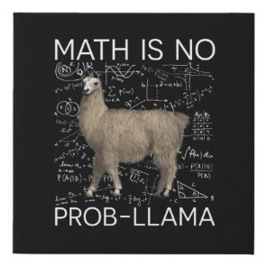 Math is No Prob-Llama - Math Llama Teacher Faux Canvas Print