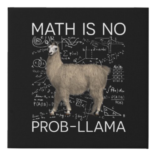 Math is No Prob_Llama _ Math Llama Teacher Faux Canvas Print