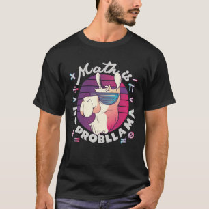 Math Is No ProbLlama T-Shirt