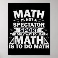 Math Is Not A Spectator Sport Funny Math Teacher