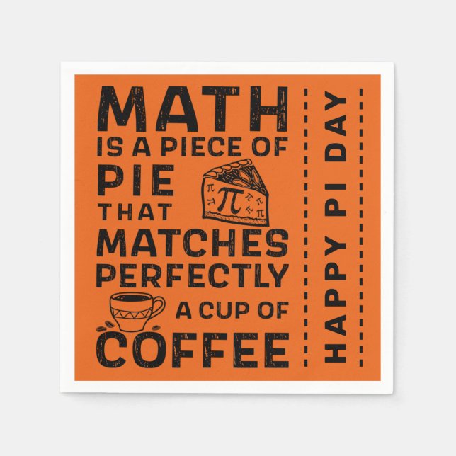 Math is Piece of Pie Orange Black Happy Pi Day Napkins (Front)