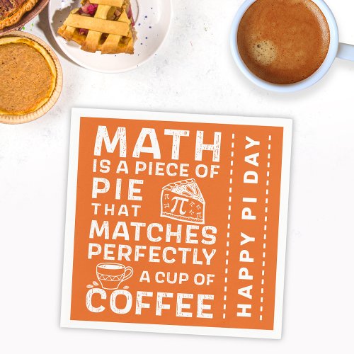 Math is Piece of Pie Pi Symbol Happy Pi Day Orange Napkins