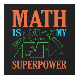 Math Is Superpower Teacher Mathematics Maths Faux Canvas Print