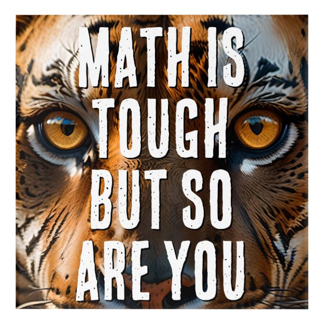 Math Is Tough But So Are You Acrylic Print (Front)