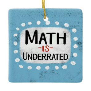 Math Is Underrated Ornament