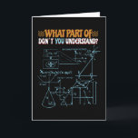 Math Isn't Just For Students Card<br><div class="desc">You love math,  school or even a teacher? Then we have exactly the nerd design for your studies for which you were looking for. Be a proud physicist and get this great gift.</div>