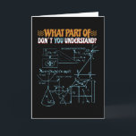 Math Isn't Just For Students Card<br><div class="desc">You love math,  school or even a teacher? Then we have exactly the nerd design for your studies for which you were looking for. Be a proud physicist and get this great gift.</div>