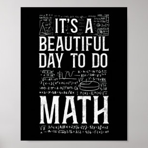 Math It'S A Beautiful Day To Do Math Teacher Nerd Poster