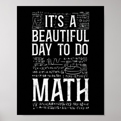 Math ItS A Beautiful Day To Do Math Teacher Nerd Poster