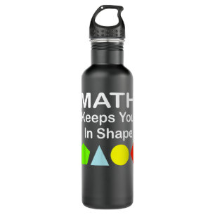 Math Keeps You In Shape Funny Math Teacher Workout Stainless Steel Water Bottle