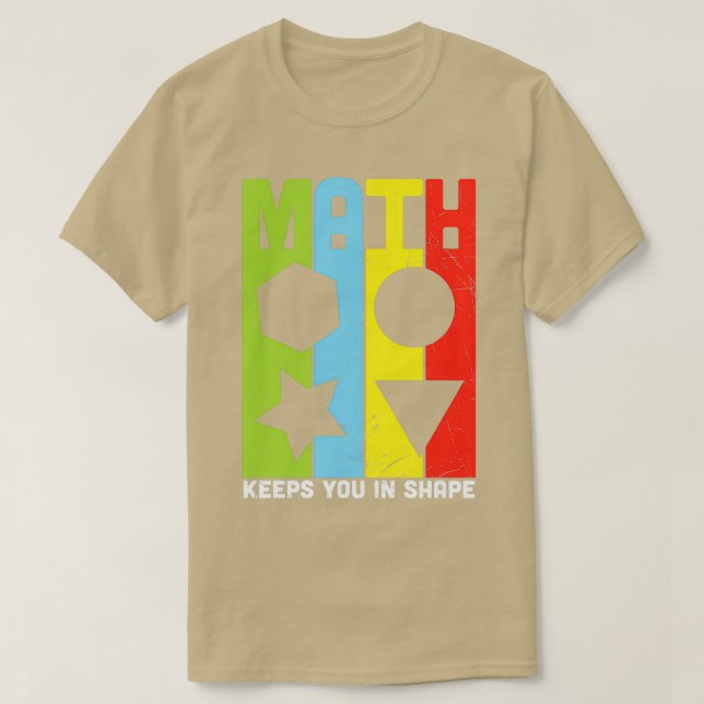 Math Keeps You in Shape Funny T-Shirt (Design Front)