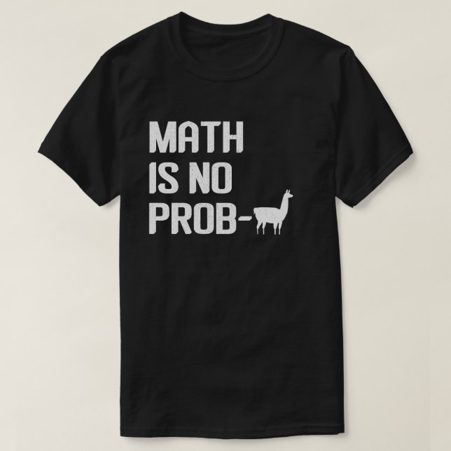 Math Llama Shirt Math Is No Prob Llama (Design Front)