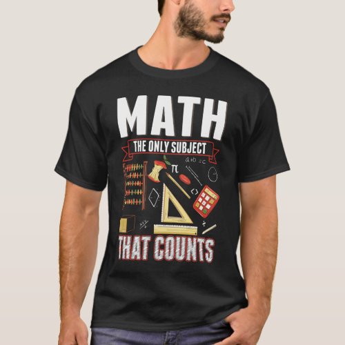 Math Lover Funny Mathematician Joke T_Shirt