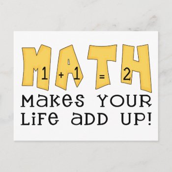 Math Makes Your Life Add Up Postcard by MishMoshTees at Zazzle