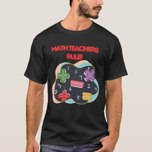 Math Masters Where Numbers Reign Supreme T_Shirt