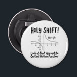 Math Mathematics Bottle Opener<br><div class="desc">Math quote design for a math teacher, students and all the mathematics and geometry love.</div>