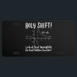 Math Mathematics License Plate<br><div class="desc">Math quote design for a math teacher,  students and all the mathematics and geometry love.</div>